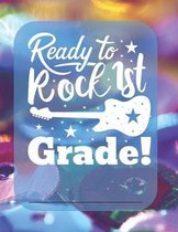 Ready to Rock 1st Grade!