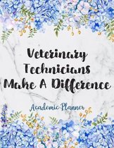 Veterinary Technicians Make A Difference Academic Planner