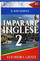 Il Modo Semplice per Imparare Inglese 2.