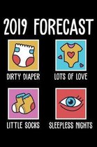 2019 Forecast Dirty Diaper Lots of Love Little Socks Sleepless Nights: 120 Page Lined Notebook - [6x9]