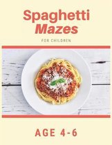 Spaghetti Mazes For Children Age 4-6