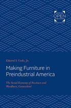 Making Furniture in Preindustrial America – The Social Economy of Newtown and Woodbury, Connecticut
