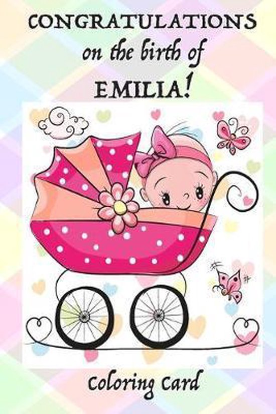 CONGRATULATIONS on the birth of EMILIA! (Coloring Card) (Personalized