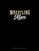 Wrestling Mom