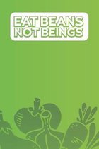 Eat Beans Not Beings: Vegan Themed Day Diary & Planner - My Vegan Journal