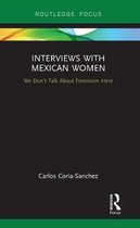 Focus on Global Gender and Sexuality- Interviews with Mexican Women