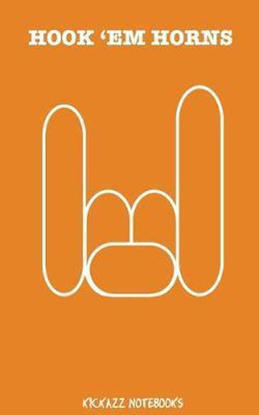 Hook 'Em Horns Notebook 9781514173442 Kickazz Notebooks Boeken