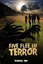 Five Flee in Terror