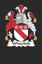 Whitefield: Whitefield Coat of Arms and Family Crest Notebook Journal (6 x 9 - 100 pages)