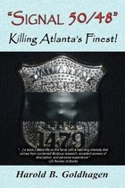 ''Signal 50/48'': Killing Atlanta's Finest!