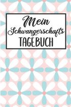 Mein Schwangerschafts Tagebuch: Schwangerschaftstagebuch - Schwangerschaftskalender, Wochen, Monats & Jahreskalender für die Schwangerschaft