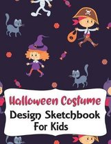 Halloween Costume Design Sketchbook For Kids