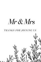 Mr & Mrs. Thanks for Joining Us: Small/Medium A5 Guest Notebook (6'' x 9'') 120 Blank Pages, Cute Wedding Guest Book to Write In