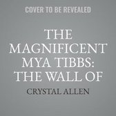 The Magnificent Mya Tibbs Series, 2-The Magnificent Mya Tibbs: The Wall of Fame Game