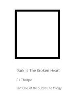 Dark Is The Broken Heart