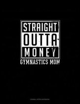 Straight Outta Money Gymnastics Mom