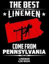 The Best Linemen Come From Pennsylvania Lineman Log Book: Great Logbook Gifts For Electrical Engineer, Lineman And Electrician, 8.5 X 11, 120 Pages Wh