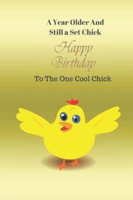 A year older and still a set chick. Happy Birthday to the one cool ...