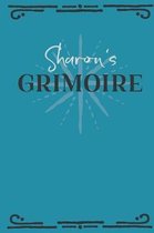 Sharon's Grimoire: Personalized Grimoire Notebook (6 x 9 inch) with 162 pages inside, half journal pages and half spell pages.