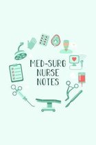 Med-Surg Nurse Notes: Funny Nursing Theme Notebook - Includes: Quotes From My Patients and Coloring Section - Graduation And Appreciation Gi