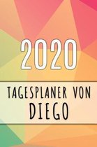 2020 Tagesplaner von Diego: Personalisierter Kalender f�r 2020 mit deinem Vornamen