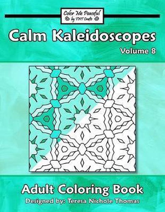 Calm Kaleidoscopes Adult Coloring Book- Calm Kaleidoscopes A ... - cover