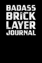 Badass Brick Layer Journal