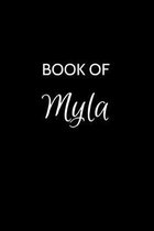 Book of Myla: A Gratitude Journal Notebook for Women or Girls with the name Myla - Beautiful Elegant Bold & Personalized - An Apprec