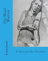 The Word Warrior: A Voice for the Voiceless