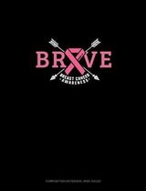 Brave Breast Cancer Awareness