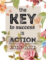 The KEY to success is ACTION 2020-2022: Personal Planners Monthly: Calendar Schedule agenda Organizer and Journal Notebook (Month Start from January 2