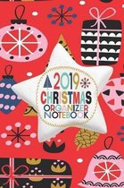 2019 Christmas Organizer Notebook: October - December 2019 Weekly and Monthly Calendar - Holiday Planner With Lots Of Checklist To Get You Organized -
