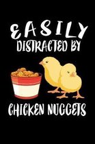 Easily Distracted By Chicken Nugets: Animal Nature Collection