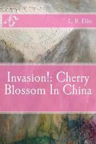 Invasion!: Cherry Blossom In China