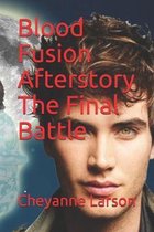 Blood Fusion Afterstory The Final Battle