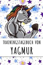 Trainingstagebuch von Yagmur: Personalisierter Tagesplaner für dein Fitness- und Krafttraining im Fitnessstudio oder Zuhause