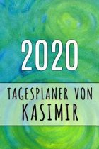2020 Tagesplaner von Kasimir: Personalisierter Kalender f�r 2020 mit deinem Vornamen