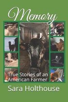 Memory: True Stories of an American Farmer