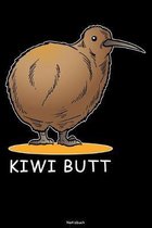 Kiwi Butt Notizbuch: Kiwi Vogel Buch Neuseeland Reisetagebuch Kiwi Journal Geschenk