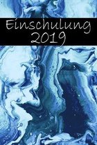 Einschulung 2019: G�stebuch / Erinnerungsbuch f�r die Einschulung 2019 / 120 linierte Seiten / A5