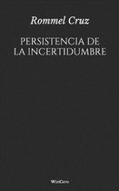 Persistencia de la incertidumbre