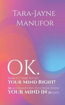 Ok. Now It's Time to Get Your Mind Right!