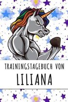 Trainingstagebuch von Liliana: Personalisierter Tagesplaner f�r dein Fitness- und Krafttraining im Fitnessstudio oder Zuhause