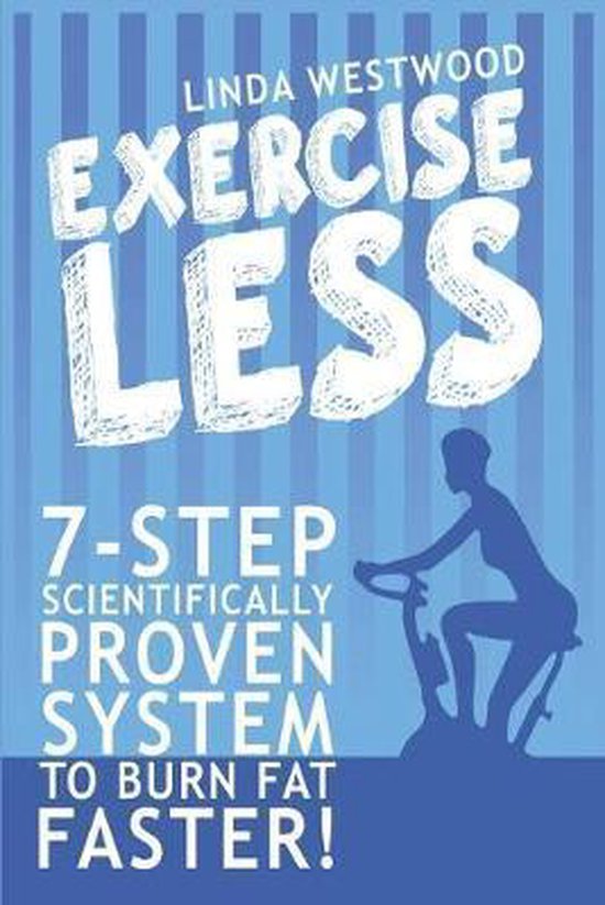 Exercise Less (4th Edition) - cover