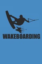 Wakeboarding: Notizbuch Wakeboard Notebook Wakeboarding Journal 6x9 karo kariert squared