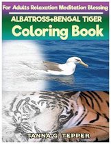 ALBATROSS+BENGAL TIGER Coloring book for Adults Relaxation Meditation Blessing