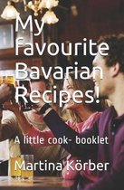 My favourite Bavarian Recipes!