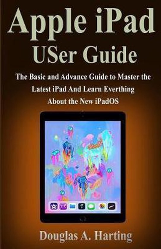 Apple iPad USer Guide 9781086067583 Douglas a Harting Boeken