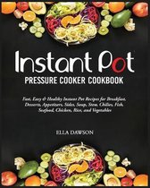 Instant Pot Pressure Cooker Cookbook