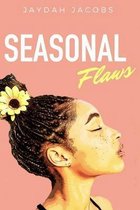 Seasonal Flaws